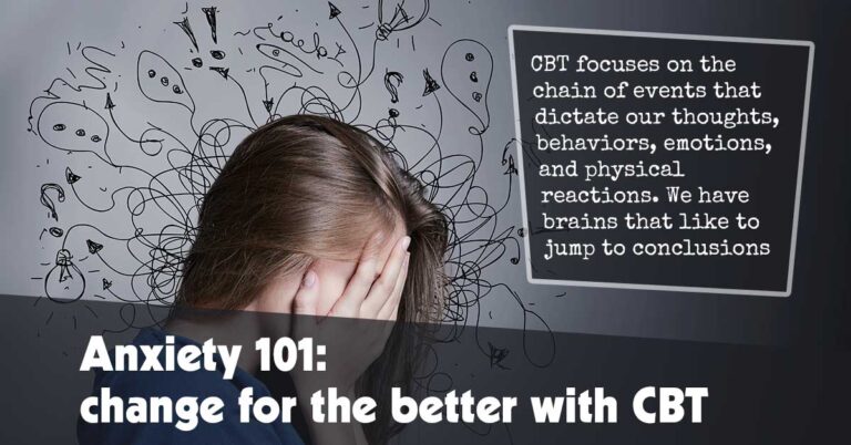 Anxiety 101: Improving with Cognitive Behavioral Therapy