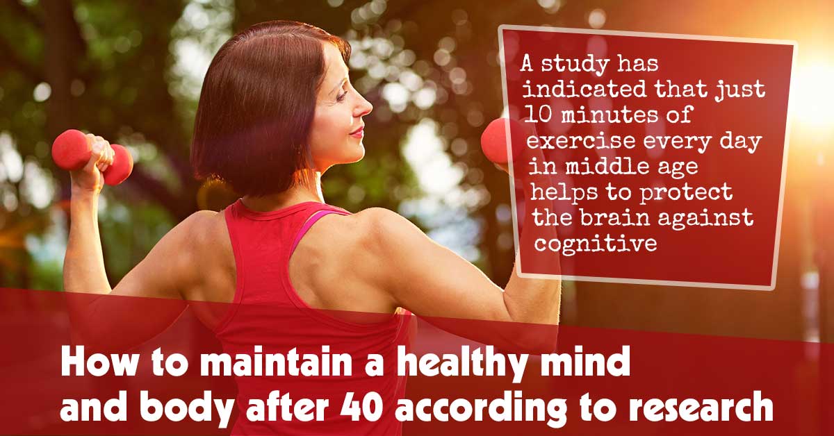 Maintaining Mental and Physical Wellness After 40: Insights from Research