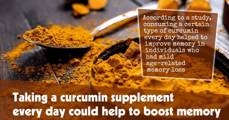 Consuming a Curcumin Supplement Daily May Enhance Memory